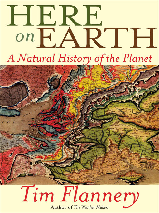 Title details for Here on Earth by Tim Flannery - Available